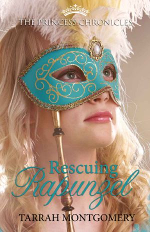 [The Princess Chronicles 03] • Rescuing Rapunzel